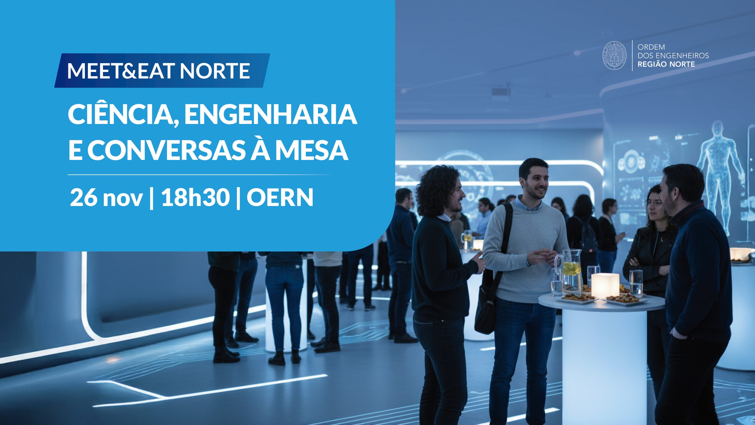2025_OERN_Meet&Eat Norte - Ciência, Engenharia e Conversas à Mesa